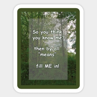 So you think you know me quote Sticker